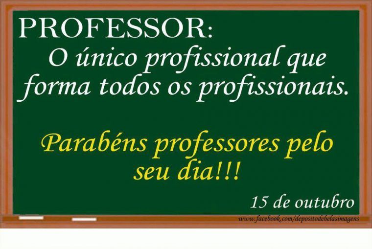 Hoje é dia do Professor!!!